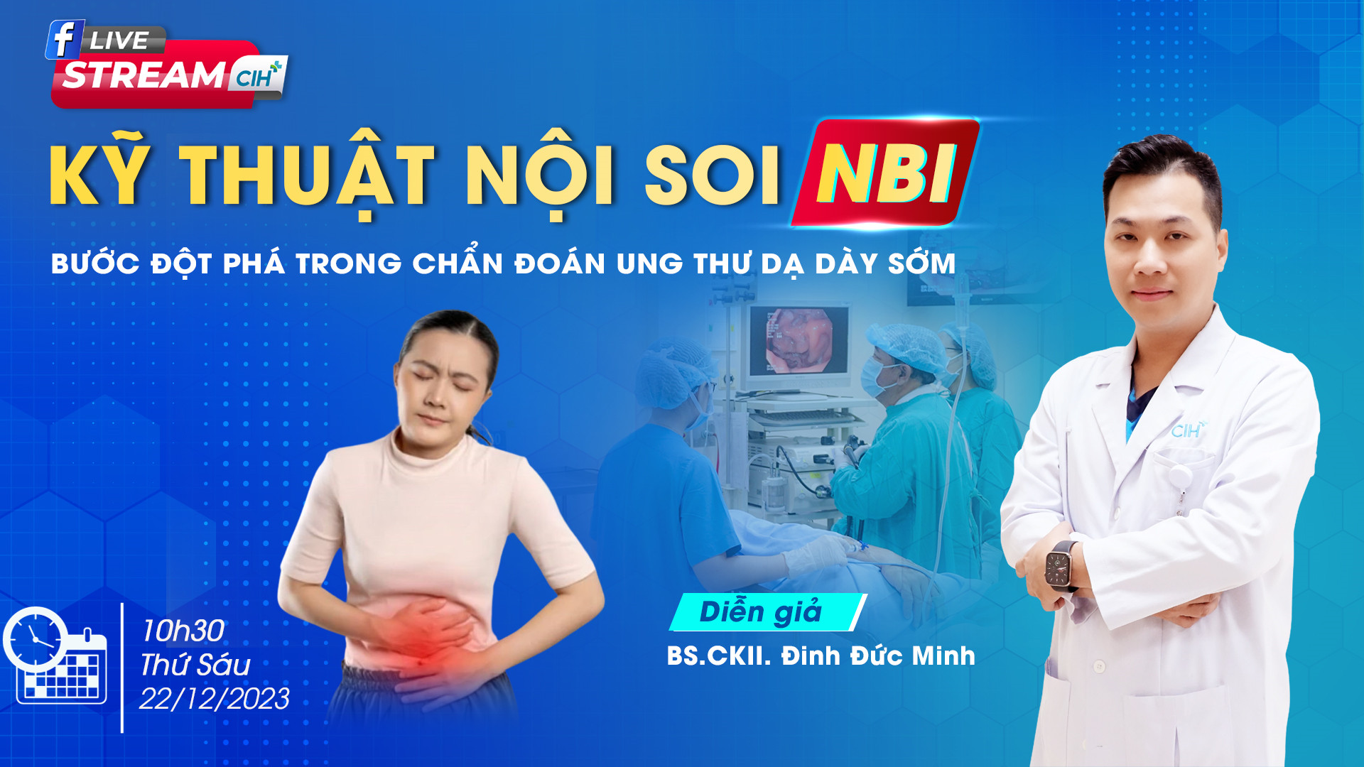 Livestream “Kỹ thuật nội soi NBI – Bước đột phá trong chẩn đoán ung thư dạ dày sớm” Livestream “Kỹ thuật nội soi NBI – Bước đột phá trong chẩn đoán ung thư dạ dày sớm”